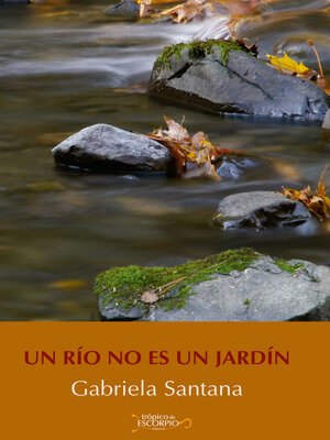 cover image of Un río no es un jardín